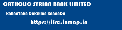 CATHOLIC SYRIAN BANK LIMITED  KARNATAKA DAKSHINA KANNADA    ifsc code
